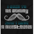 thumbnail image 2 of Was Boring Now I Have a Mustache Zip Up Hoodie Men's Women's Brisco Brands S, 2 of 6