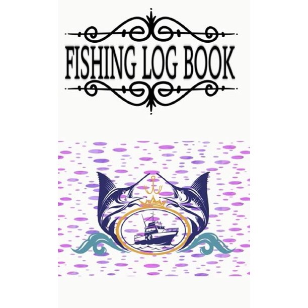 Fishing Log Book And The Ultimate Fishing Logbook Fishing Log Book Fly