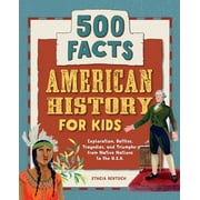 History Facts for Kids: American History for Kids : 500 Facts! (Paperback)