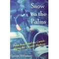 thumbnail image 1 of Pre-Owned Snow on the Palms (Paperback) 0615668046 9780615668048, 1 of 1