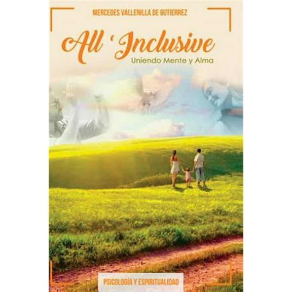 All Inclusive: All Inclusive: Uniendo Mente y Alma (Paperback)