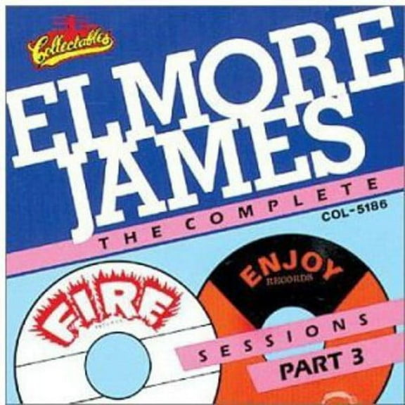 Elmore James - Complete Fire and Enjoy Sessions, Vol.3 - Music & Performance - CD