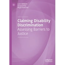Claiming Disability Discrimination: Assessing Barriers to Justice, (Hardcover)