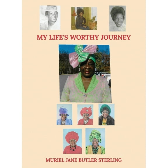 My Life's Worthy Journey, (Hardcover)