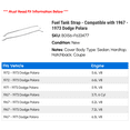 thumbnail image 2 of Fuel Tank Strap - Compatible with 1967 - 1973 Dodge Polara 1968 1969 1970 1971 1972, 2 of 2