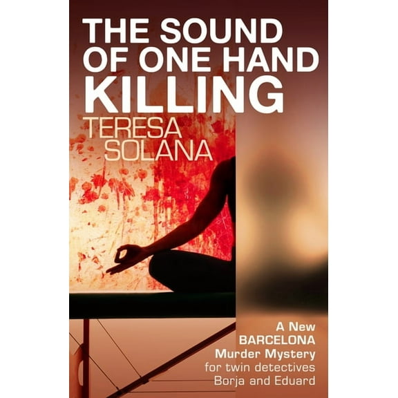 Borja and Eduard Barcelona: The Sound of One Hand Killing (Paperback)