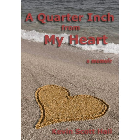A Quarter Inch from My Heart (Paperback)