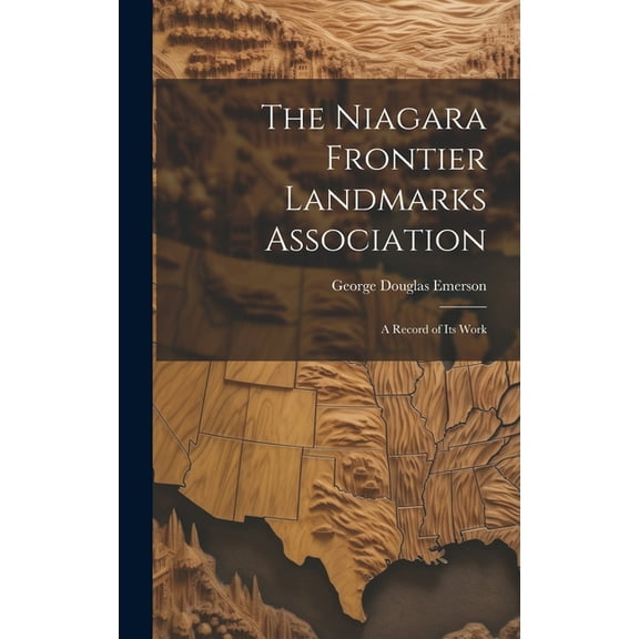 The Niagara Frontier Landmarks Association (Hardcover)