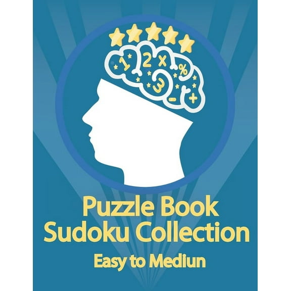 Puzzle Book, Sudoku Collection Easy to Medium: Sudoku Puzzles With Solutions At The Back. Puzzle book for adults - Entertaining Game To Keep Your Brai