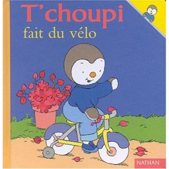 Pre-Owned T'choupi fait du vlo (5) (Paperback) 2092020226 9782092020227