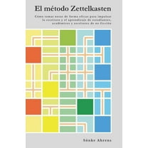 El mÃ©todo Zettelkasten: CÃ³mo tomar notas de forma eficaz para impulsar la escritura y el aprendizaje de estudiantes, aca, (Paperback)