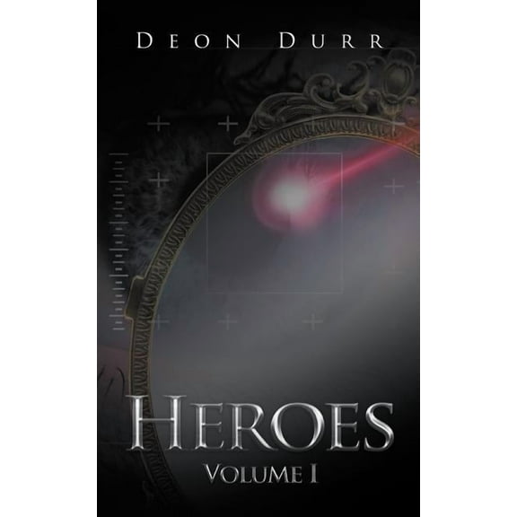 Heroes, Volume I  Paperback  Deon Durr