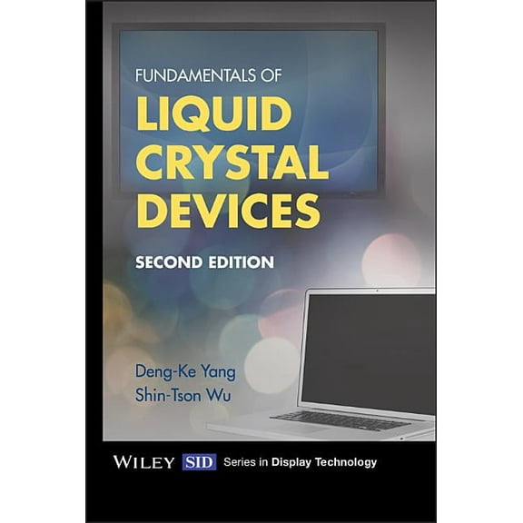 Wiley Display Technology Fundamentals of Liquid Crystal Devices, (Hardcover)