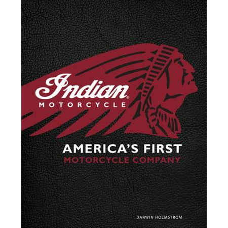 Indian Motorcycle : America's First Motorcycle