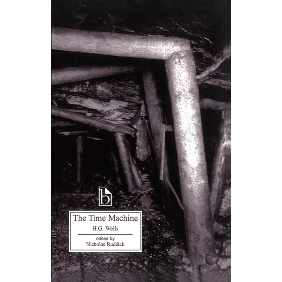 Broadview Literary Texts The Time Machine: An Invention, (Paperback)