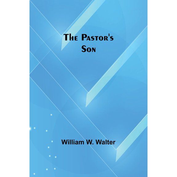 The Pastor's Son, (Paperback)