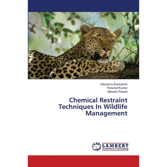 Chemical Restraint Techniques In Wildlife Management (Paperback)