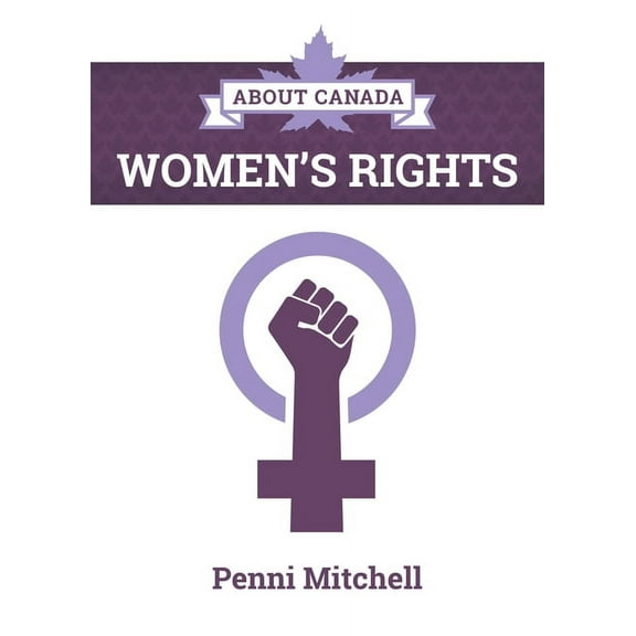 About Canada: Women's Rights, (Paperback)