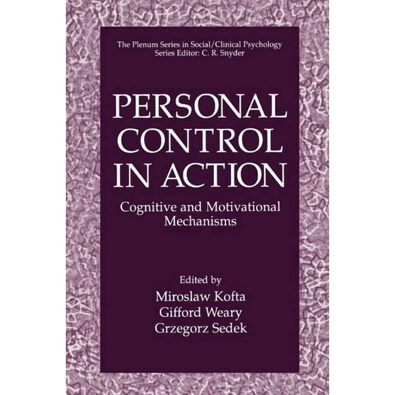The Springer Social Clinical Psychology Personal Control in Action: Cognitive and Motivational Mechanisms, (Paperback)