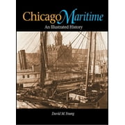 Chicago Maritime : An Illustrated History (Hardcover)