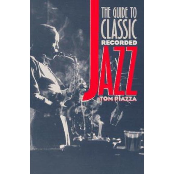 Pre-Owned The Guide to Classic Recorded Jazz (Paperback) 0877454892 9780877454892