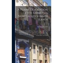 A Plaine Description of the Barmudas, Now Called Sommer Ilands (Hardcover)