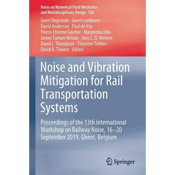 Notes on Numerical Fluid Mechanics and M Noise and Vibration Mitigation for Rail Transportation Systems: Proceedings of the 13th International Workshop on Railwa, Book 150, (Paperback)