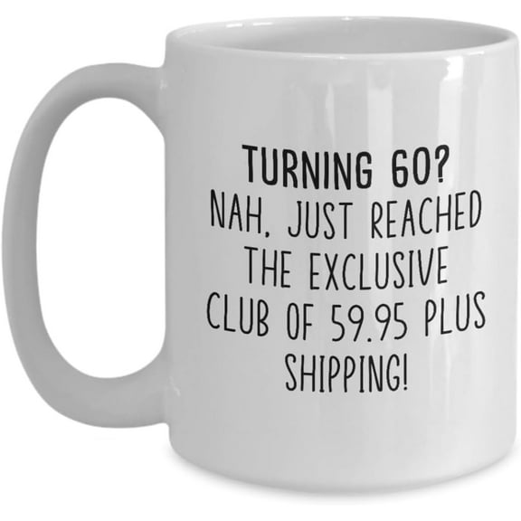 60th Birthday Mug Funny Gift Ideas For Women, For Men, Turning 60 Year Old Keepsake
