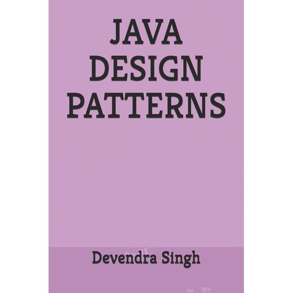 Pre-Owned Java Design Patterns (Paperback) 1520608934 9781520608938