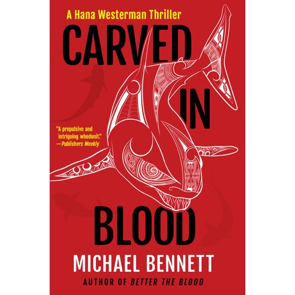 Hana Westerman Thriller Carved in Blood: A Hana Westerman Thriller, Book 3, (Paperback)