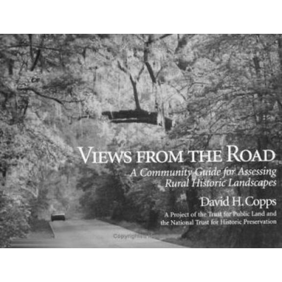 Pre-Owned Views from the Road: A Community Guide For Assessing Rural Historic Landscapes (Paperback) 155963412X 9781559634120