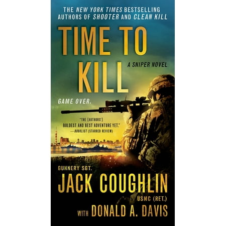 Time to Kill : A Sniper Novel
