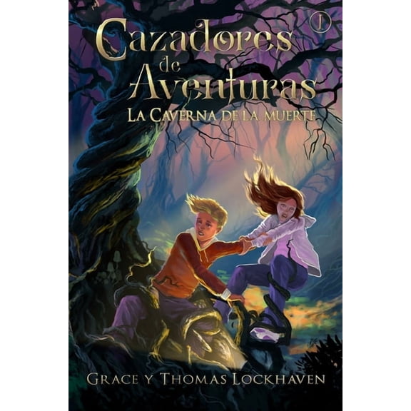 Cazadores de Aventuras La Caverna de la Muerte (Libro 1): Cazadores de Aventuras - Quest Chasers: The Deadly Cavern (Spanish Edition), Book 1, (Paperback)