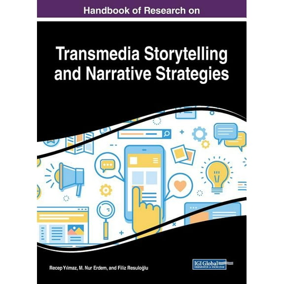 Handbook of Research on Transmedia Storytelling and Narrative Strategies (Hardcover)