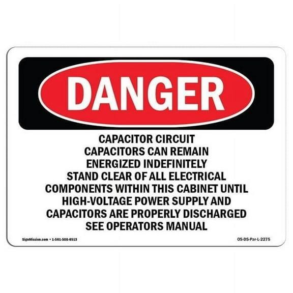 7 x 10 in. OSHA Danger Sign - Capacitor Circuit Capacitors Can Remain