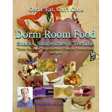 Dorm Room Food: Snacks, Sandwiches & Tortillas 