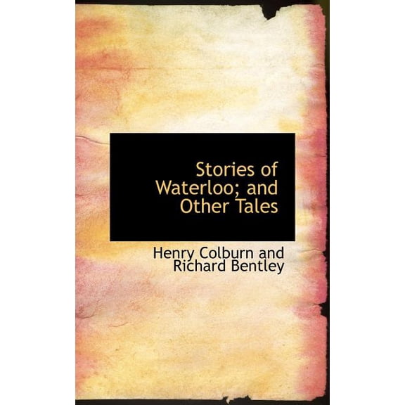 Stories of Waterloo; And Other Tales Hardcover