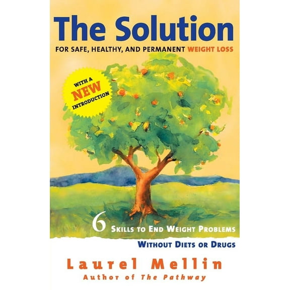 The Solution: For Safe, Healthy, and Permanent Weight Loss, (Paperback)