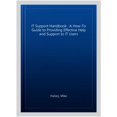 thumbnail image 3 of Pre-Owned The It Support Handbook: A How-To Guide to Providing Effective Help and Support to It Users (Paperback) 1484251326 9781484251324, 3 of 7