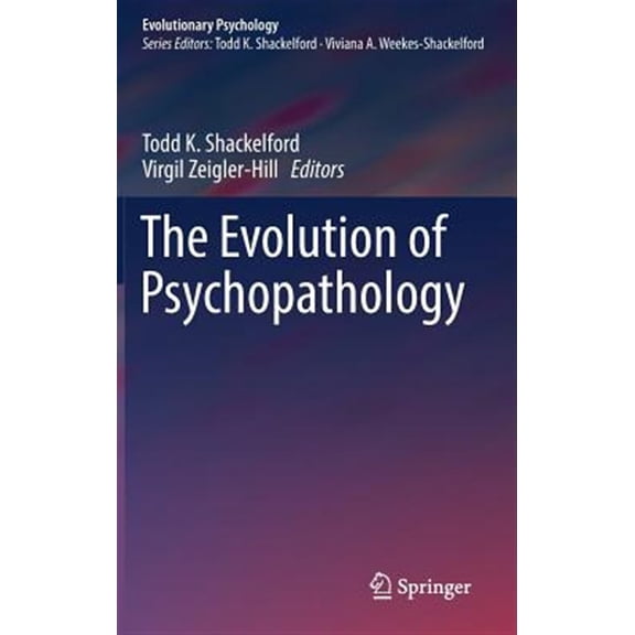 Pre-Owned Evolutionary Psychology: The Evolution of Psychopathology (Hardcover)