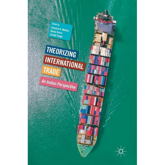 Theorizing International Trade: An Indian Perspective, (Hardcover)