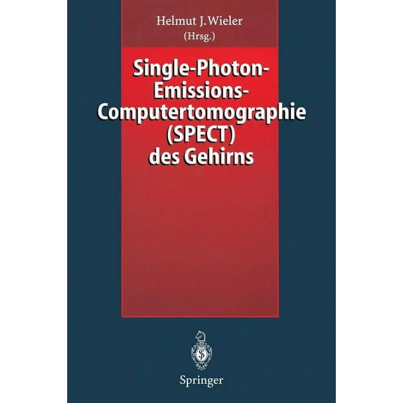 Single-Photon-Emissions-Computertomographie (Spect) Des Gehirns, (Paperback)