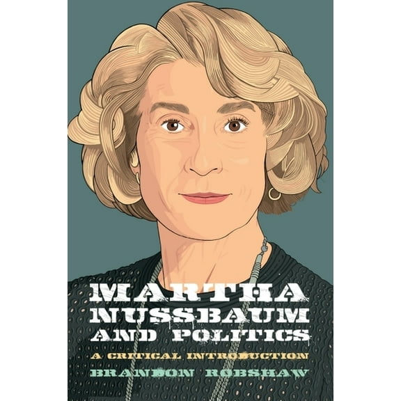 Martha Nussbaum and Politics, (Hardcover)