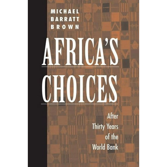 Africa's Choices: After Thirty Years Of The World Bank, (Paperback)