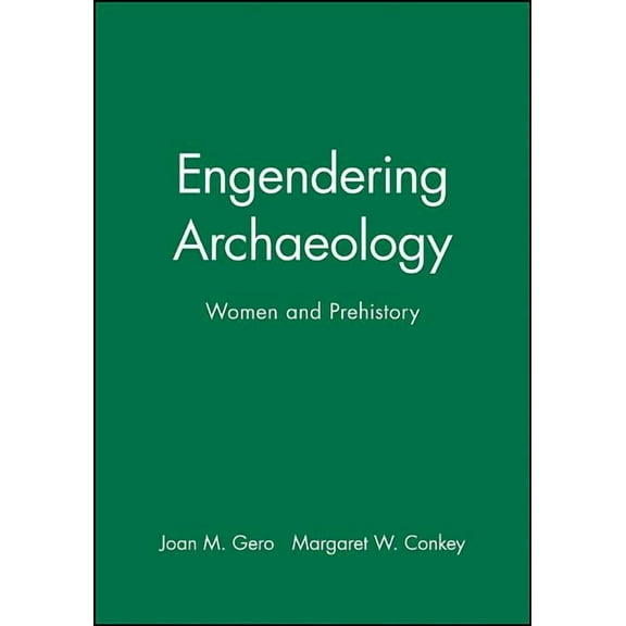 Social Archaeology Engendering Archaeology: Women and Prehistory, (Paperback)