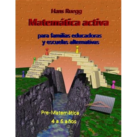 Pre-Owned Matematica Activa Para Familias Educadoras y Escuelas Alternativas: Pre-Matematica 4 a 6 Anos