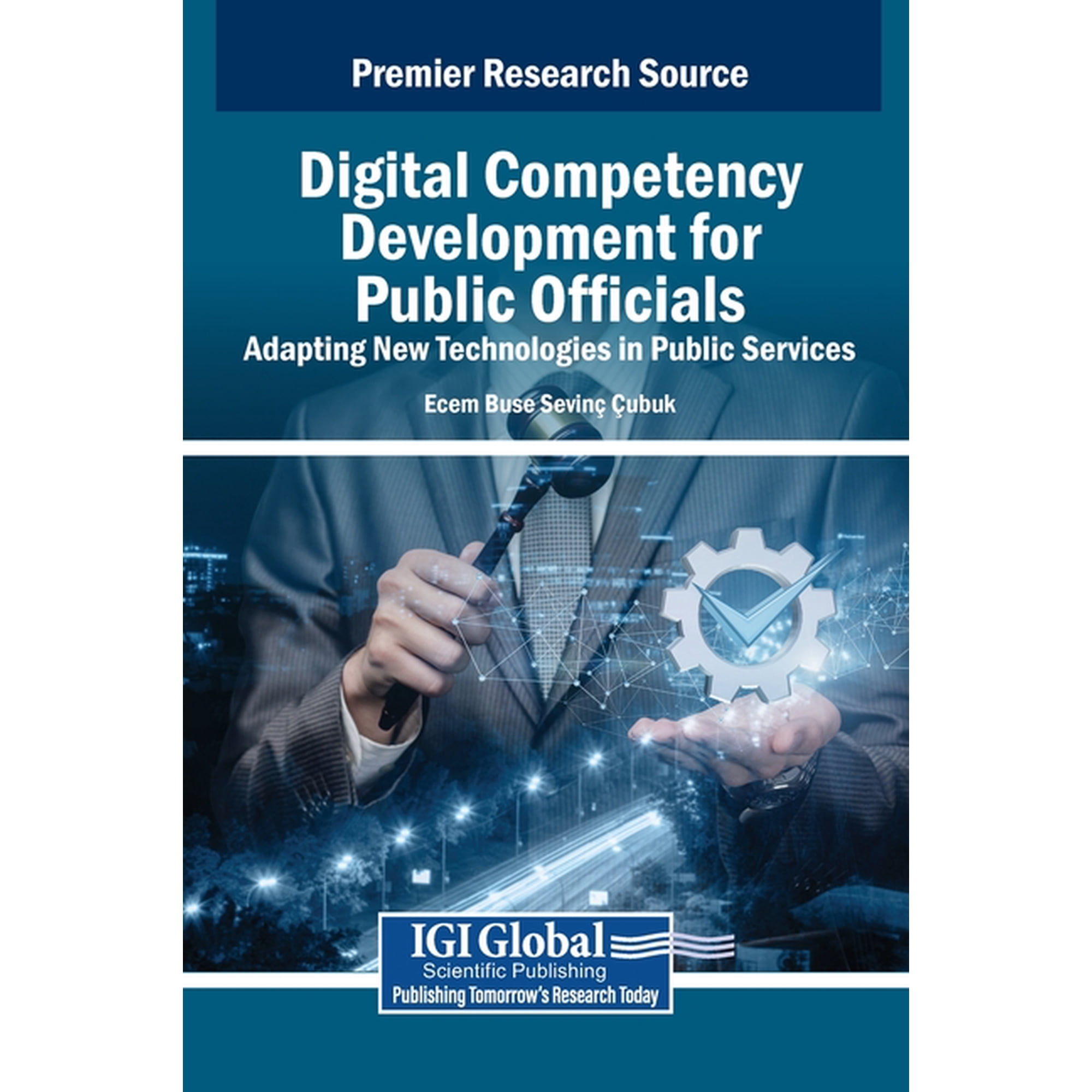 Digital Competency Development for Public Officials: Adapting New Technologies in Public Services, (Hardcover)