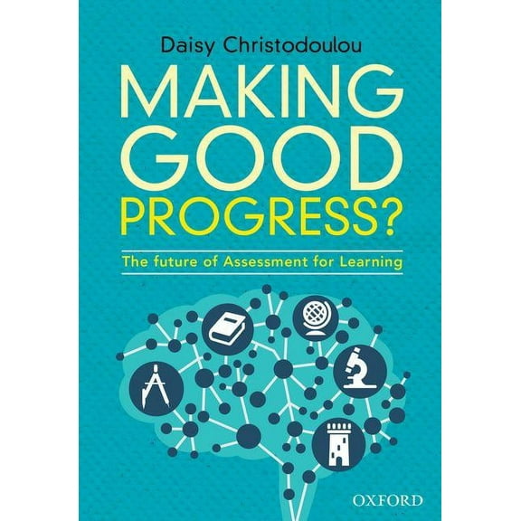 Making Good Progress?: The Future of Assessment for Learning, (Paperback)