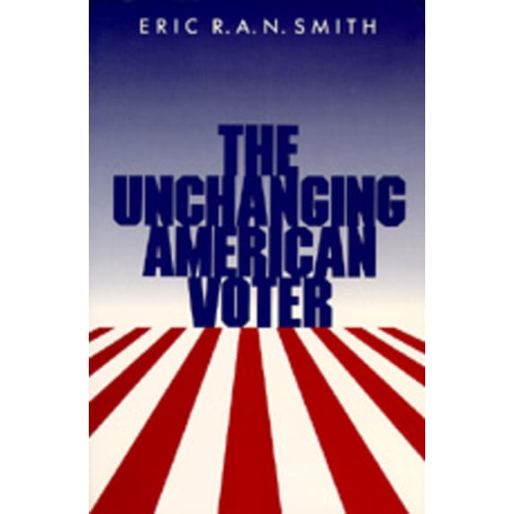 Pre-Owned The Unchanging American Voter (Paperback) 0520068300 9780520068308