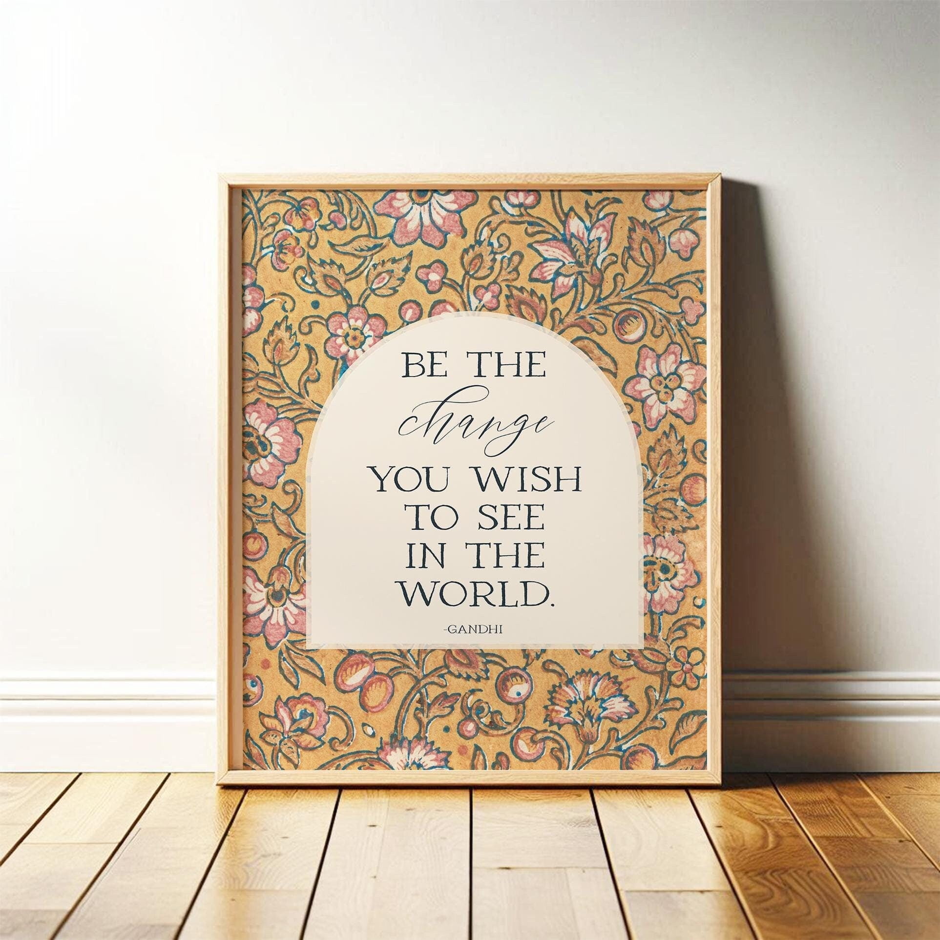 Gandhi Quote Be The Change You Wish To See In The World Vintage With Botanical Wall Art Classic Style Poster , Poster Print Only